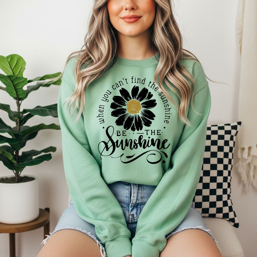 Be The Sunshine Sweatshirt - Like A Duchess