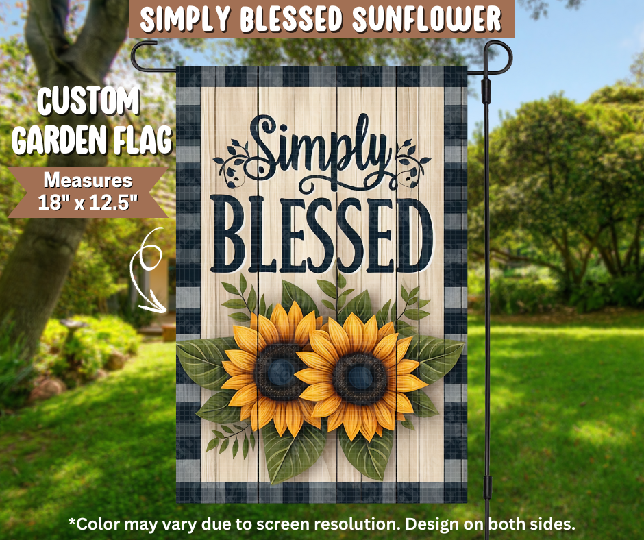 Simply Blessed Sunflower Garden Flag - Like A Duchess