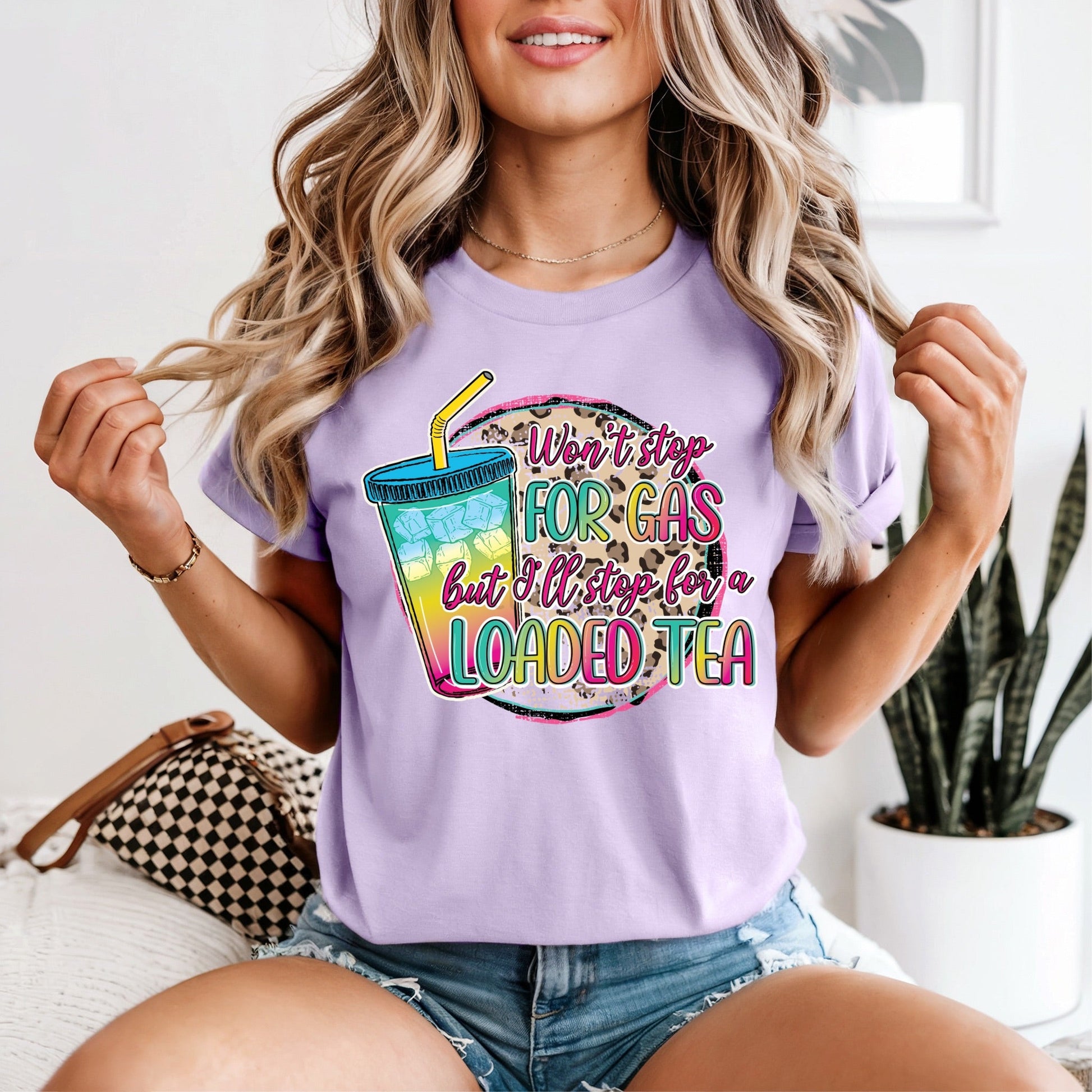 Won’t Stop For Gas / Loaded Tea Tshirt - Like A Duchess