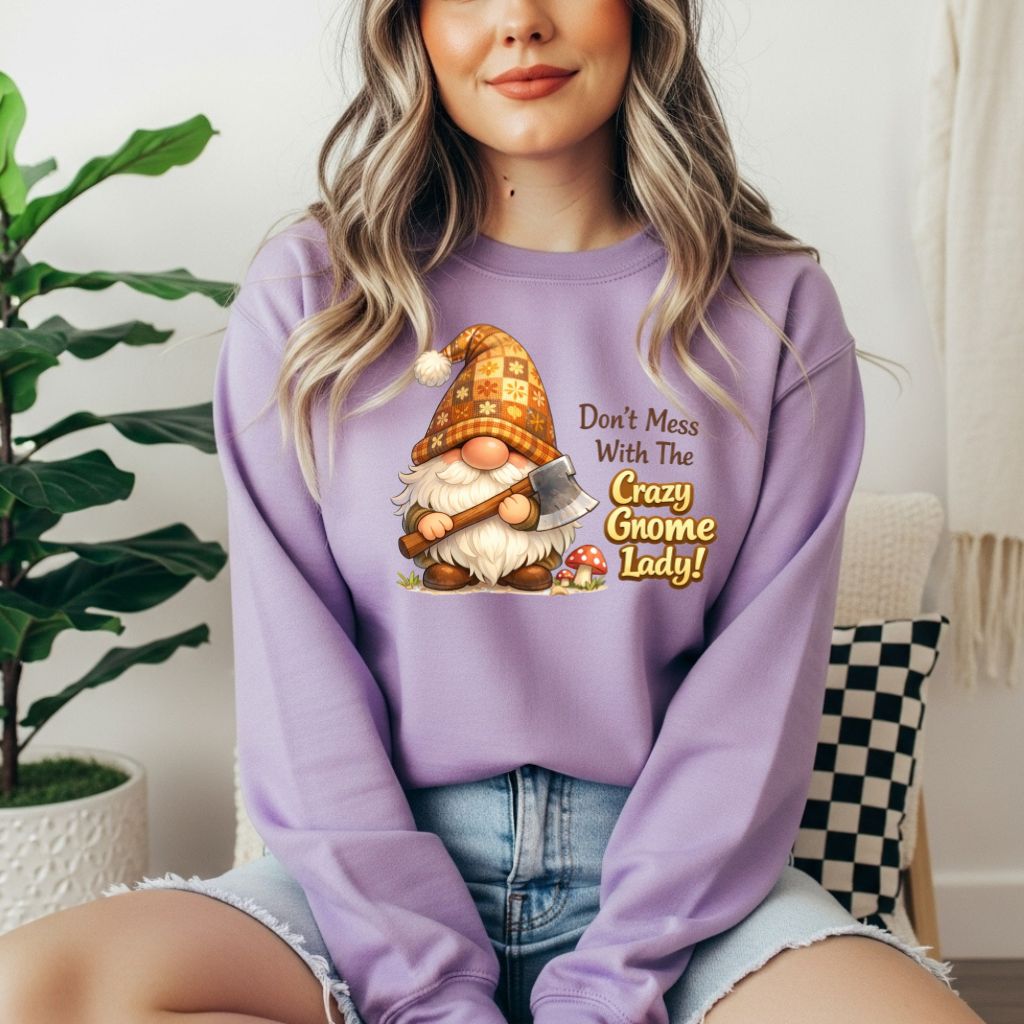 Crazy Gnome Lady Sweatshirt - Like A Duchess