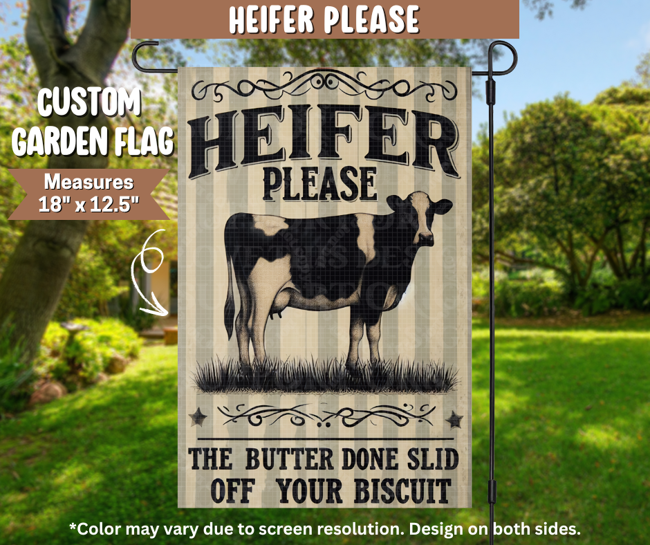 Heifer Please Garden Flag - Like A Duchess