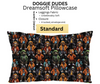 Doggie Dudes Dreamsoft Pillowcase